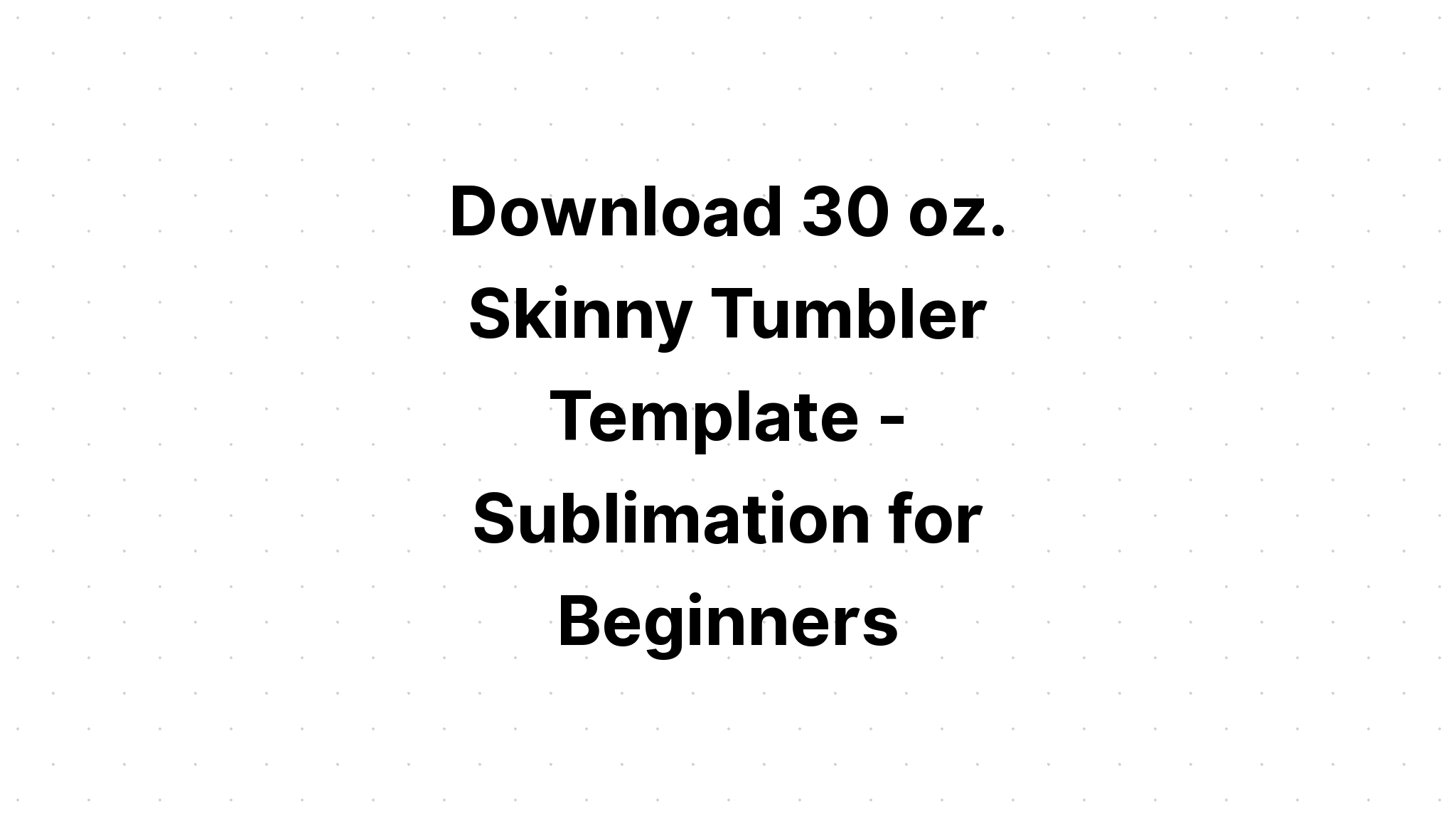 Download Tangram 20Oz Skinny Tumbler Sublimation SVG File